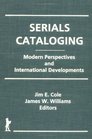 Serials Cataloging Modern Perspectives and International Developments