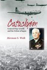 Cataclysm General Hap Arnold and the Defeat of Japan