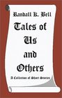Tales of Us and Others A Collection of Short Stories