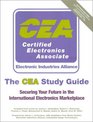 The CEA Study Guide  Securing Your Future in the International Electronics Marketplace