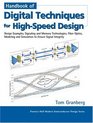 Handbook of Digital Techniques for HighSpeed Design  Design Examples Signaling and Memory Technologies Fiber Optics Modeling and Simulation to E  y