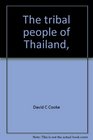 The tribal people of Thailand