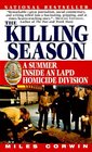 The Killing Season  A Summer Inside an LAPD Homicide Division