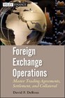 Foreign Exchange Operations Master Trading Agreements Settlement and Collateral