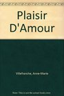 Plaisir D'Amour An Erotic Memoir of Paris in the 1920's