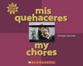 Mis Quehaceres / My Chores