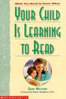 What You Need to Know When Your Child Is Learning to Read