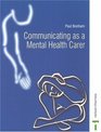 Communicating As A Mental Health Carer