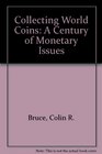 Collecting World Coins A Century of Monetary Issues