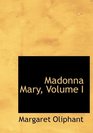 Madonna Mary Volume I