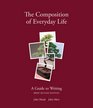 The Composition of Everyday Life A Guide to Writing Brief Edition