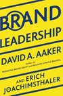 Brand Leadership Building Assets In an Information Economy