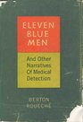 Eleven Blue Men and Other Narratives of Medical Detection