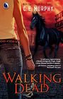 Walking Dead (The Walker Papers, Bk. 4)
