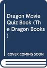 Dragon Movie Quiz Book