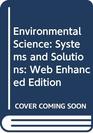 Environmental Science Systems and Solutions Web Enhanced Edition