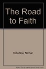 The Road to Faith