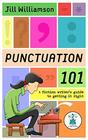 Punctuation 101 A Fiction Writer's Guide to Getting it Right