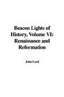 Beacon Lights of History Renaissance And Reformation