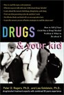 Drugs and Your Kid How to Tell If Your Child Has a Drug/Alcohol Problem and What to Do About It