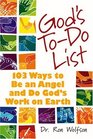 God's ToDo List 103 Ways to Be an Angel and Do God's Work on Earth
