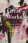 Great Works Encounters with Art