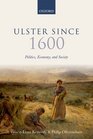 Ulster Since 1600 Politics Economy and Society