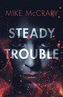 Steady Trouble