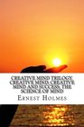 Creative Mind Trilogy Creative Mind Creative Mind And Success The Science Of Mind