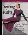 Sewing with Knits Classic Stylish Garments from Swimsuits to Eveningwear