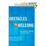 Obstacles Welcome How to Turn Adversity Into Advantage in Business and in Life