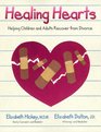 Healing Hearts Helping Children and Adults Recover from Divorce