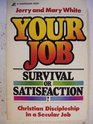 Your JobSurvival or Satisfaction