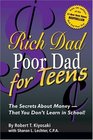 Rich Dad Poor Dad for Teens  The Secrets About MoneyThat You Don't Learn in School