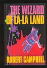The Wizard of LaLA Land