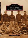 Baseball in World War II Europe (Images of Sports) (Sports History)