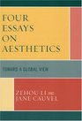 Four Essays on Aesthetics Toward a Global Perspective