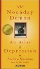 The Noonday Demon  An Atlas Of Depression