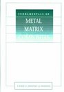 Fundamentals of MetalMatrix Composites