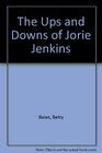 The Ups and Downs of Jorie Jenkins