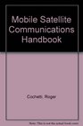 Mobile Satellite Communications Handbook