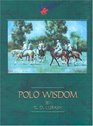 Polo Wisdom You Can Talk But Can You Play