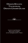 Demon Spawn: Tales from Demon Under Glass