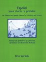 'Espanol Para Chicos Y Grandes An Interactive Spanish Course Grammar Manual and CD