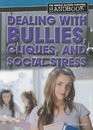 Dealing With Bullies Cliques and Social Stress