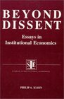 Beyond Dissent Essays in Institutional Economics