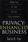 PrivacyEnhanced Business Adapting to the Online Environment