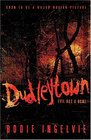 Dudleytown: Evil Has a Home