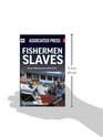 Fishermen Slaves Human Trafficking and the Seafood We Eat