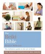 The Reiki Bible The Definitive Guide to the Art of Reiki